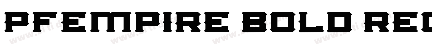 PFEmpire Bold Regula字体转换